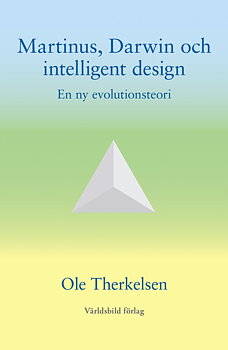 Martinus, Darwin och intelligent design : en ny evolutionsteori - häftad,  Ole Therkelsen