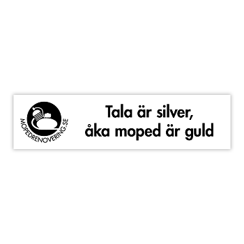 Aufkleber: Speak ist silber, ride moped ist gold