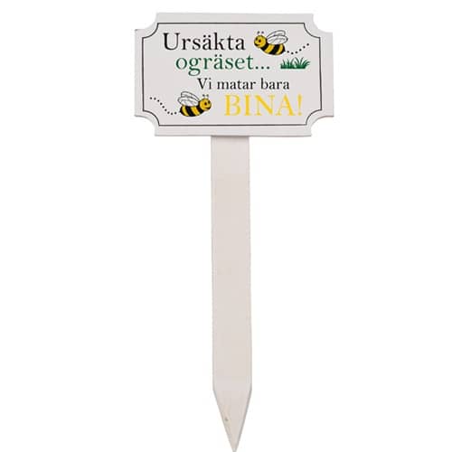 Skylt - Ursäkta ogräset liten