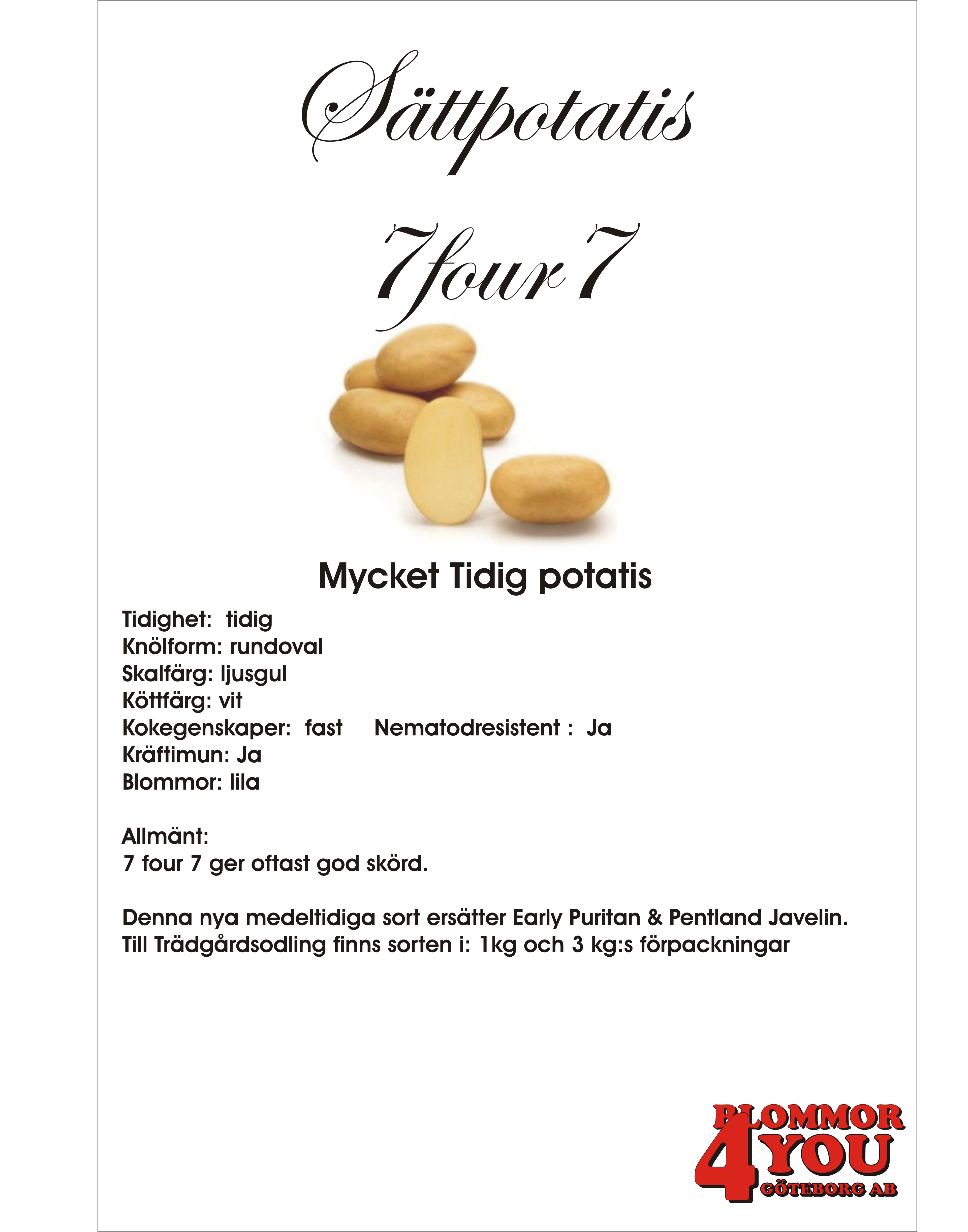 Sättpotatis 7four7  3 Kilo
