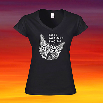 CATS AGAINST RACISM - DAM T-SHIRT