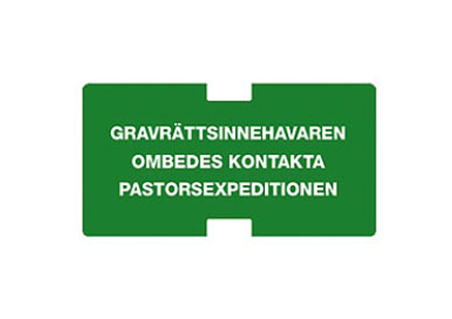 Plastskylt, Gravrättsinnehavaren ombedes kontakta pastorsexpeditionen