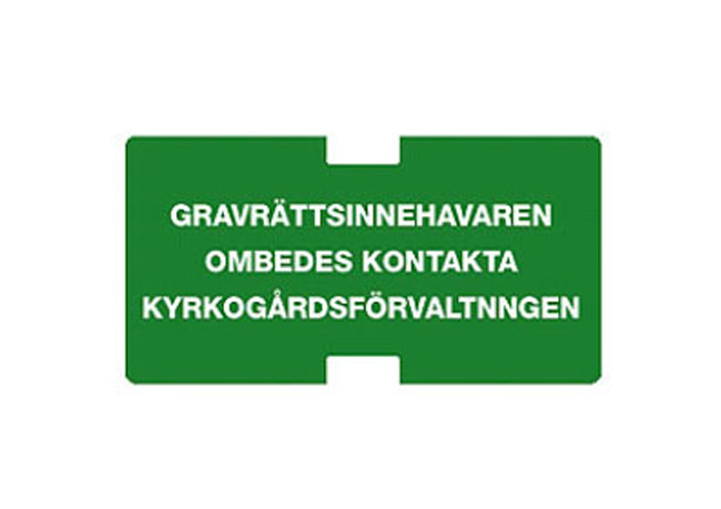 Plastskylt, Gravrättsinnehavaren ombedes kontakta kyrkogårdsförvaltningen
