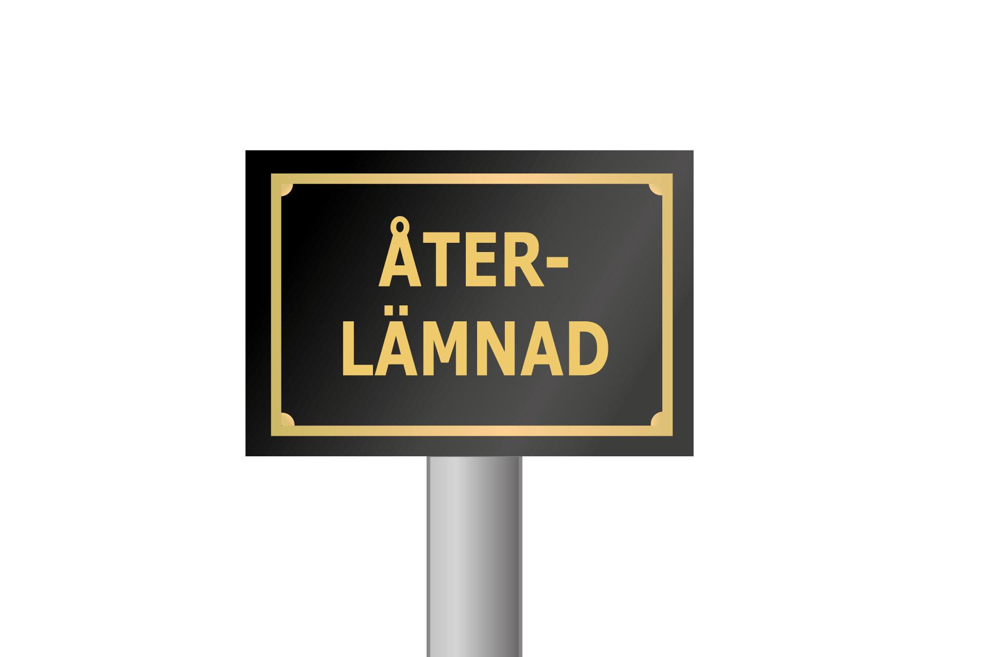 Skylt, Återlämnad