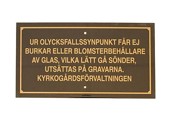 Skylt, Ur olycksfallssynpunkt får ej burkar eller...