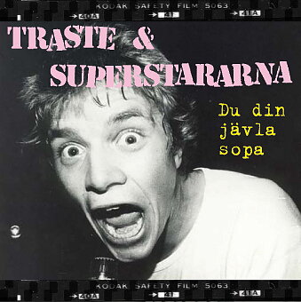 TRASTE & SUPERSTARARNA - Du din jävla sopa (album)
