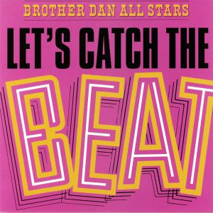 Brother Dan All Stars ‎– Let's Catch The Beat
