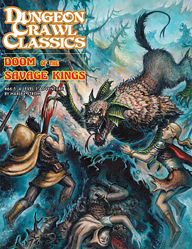 Dungeon Crawl Classics #66.5 - Doom of the Savage Kings + PDF