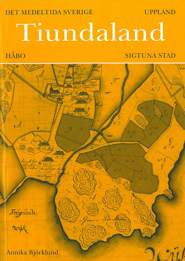 Det medeltida Sverige 1:10 Uppland, Tiundaland: Håbo härad och Sigtuna stad