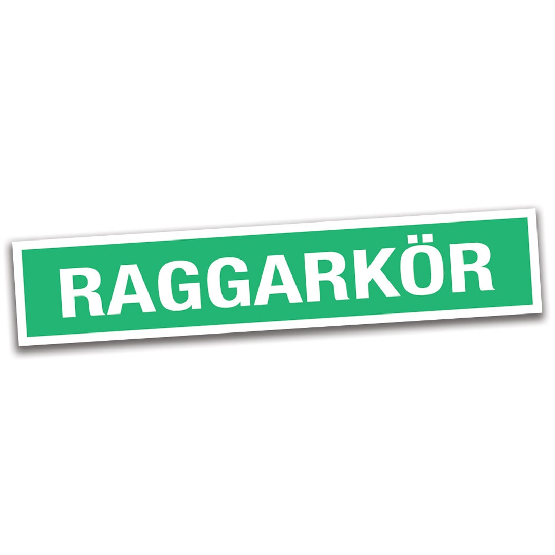 Raggarkör - Klisterdekal
