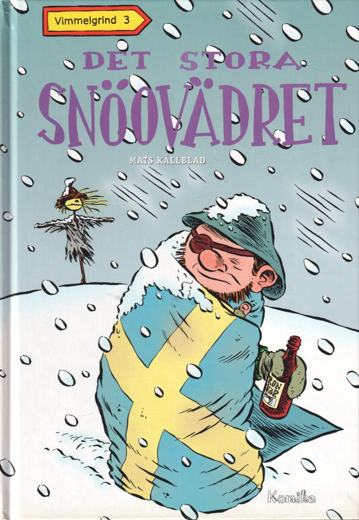 Vimmelgrind 3, Det stora snöovädret