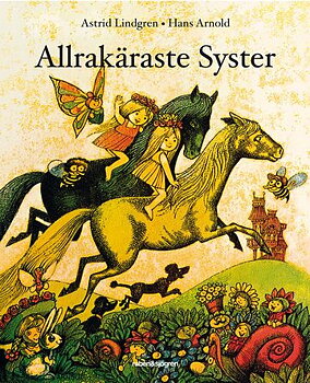 Allrakäraste syster, Astrid Lindgren & Hans Arnold