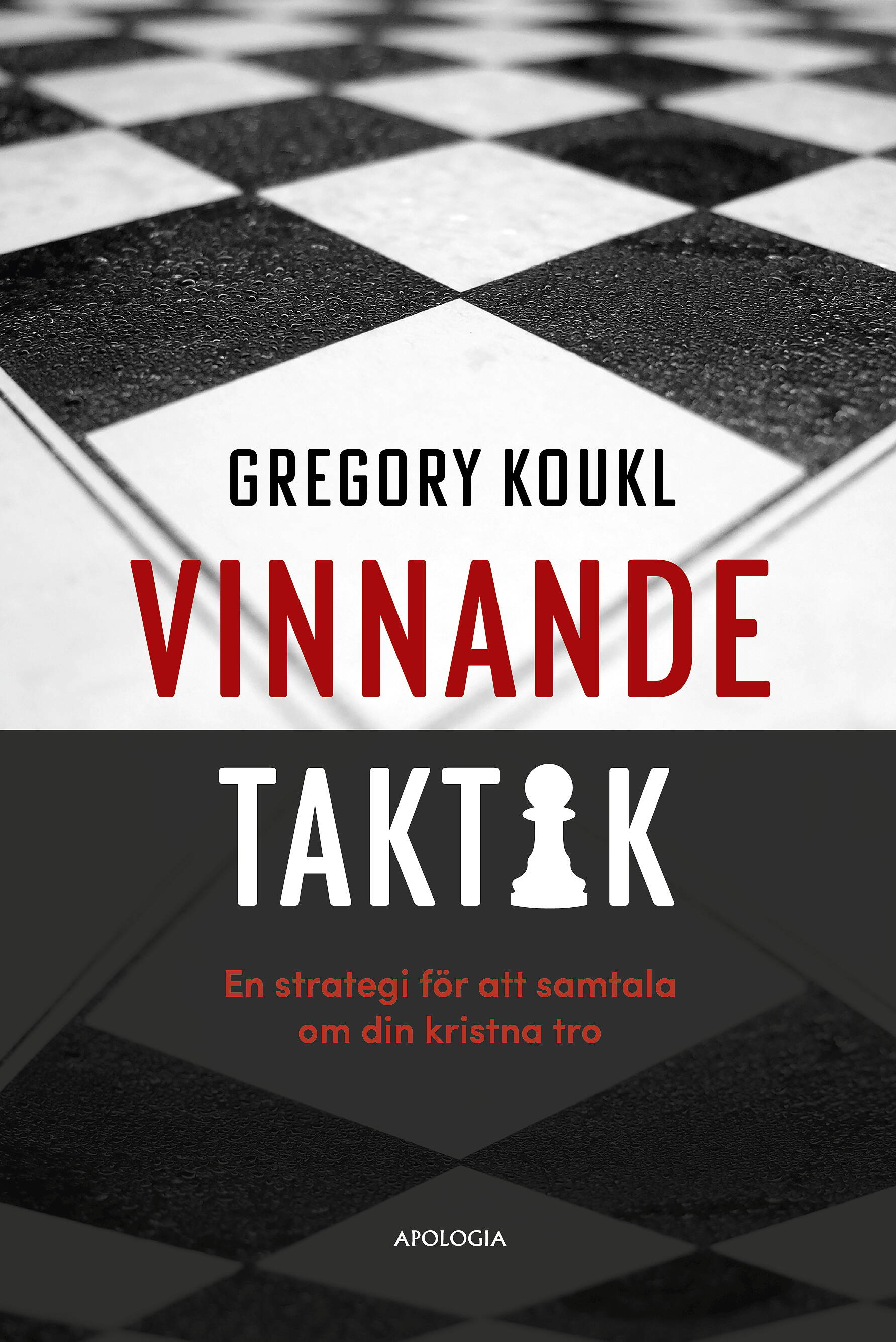 Vinnande taktik - Gregory Koukl