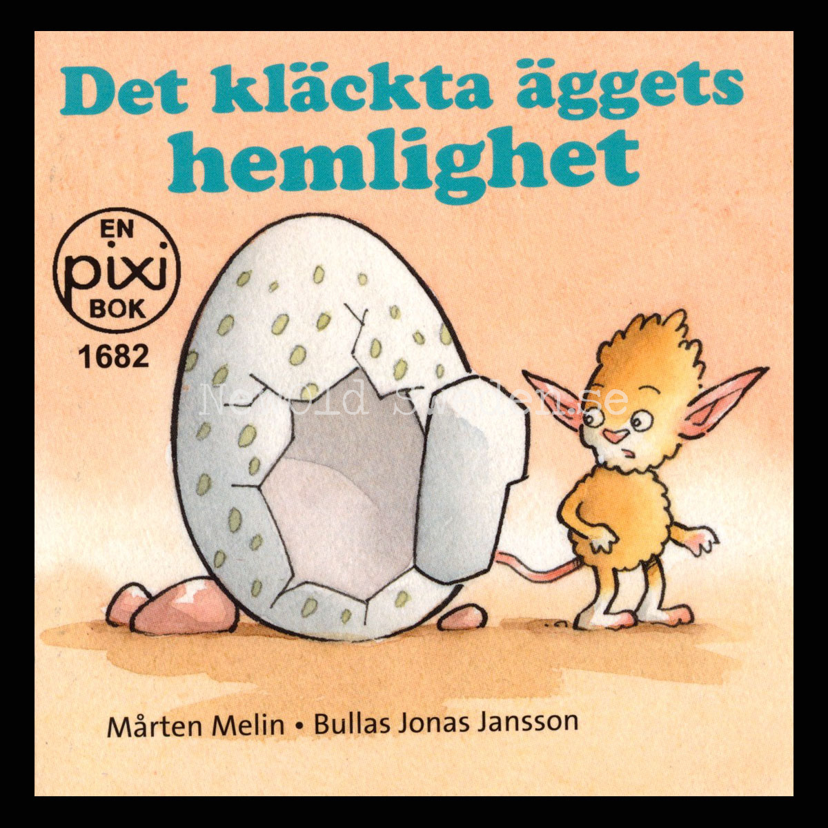 Det kläckta äggets hemlighet 1682 - P107