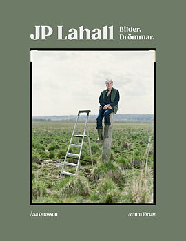 JP Lahall – Bilder. Drömmar.