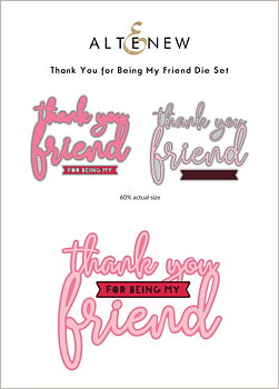 ALTENEW -Thank You for Being My Friend Die Set