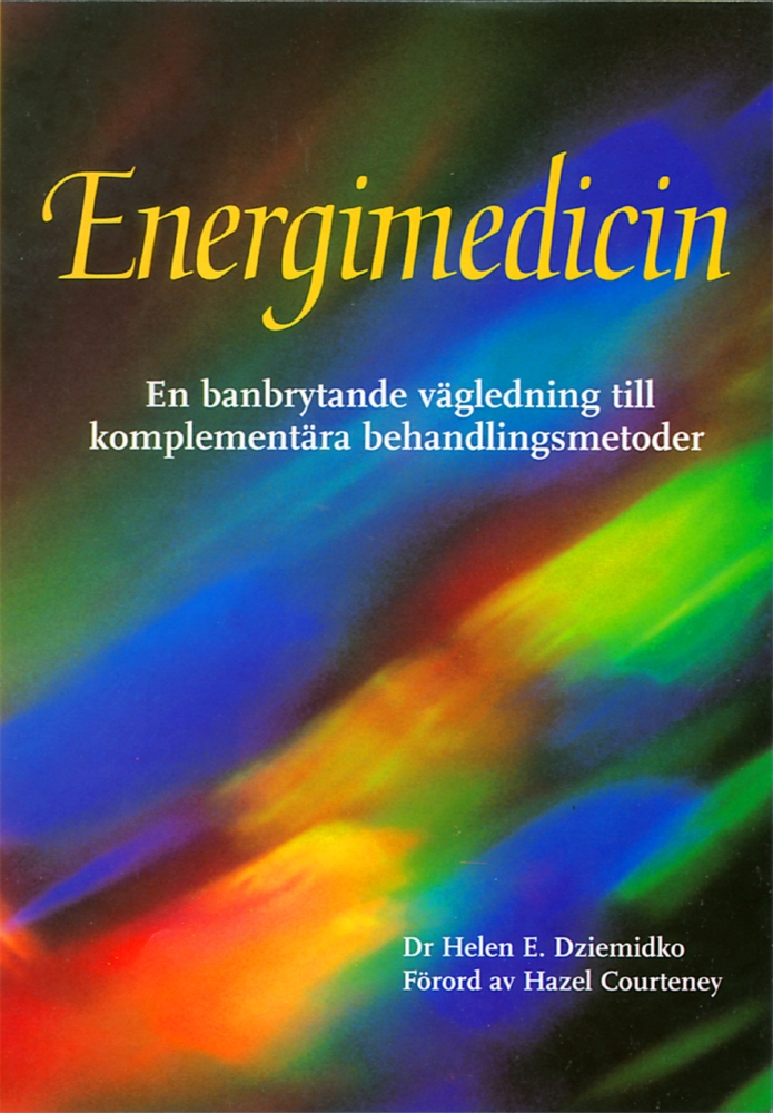 Energimedicin en banbrytande vägledning till komplementära behandlingmetoder