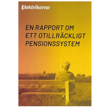 En rapport om ett otillräckligt pensionsystem