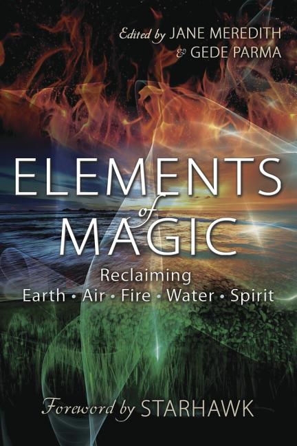 Elements of Magic - Jane Meredith Gede Parma Starhawk