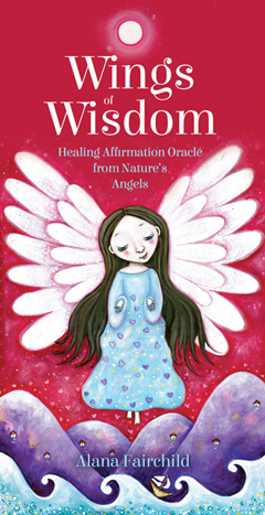WINGS OF WISDOM -  Healing Affirmation Oracle from Nature's Angels,  Alana Fairchild 
