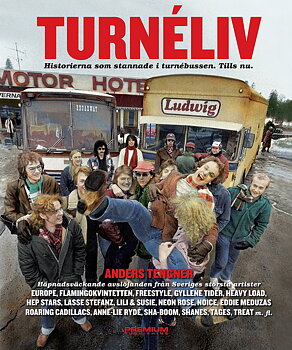 TURNÉLIV – Historierna som stannade i turnébussen. Tills nu.