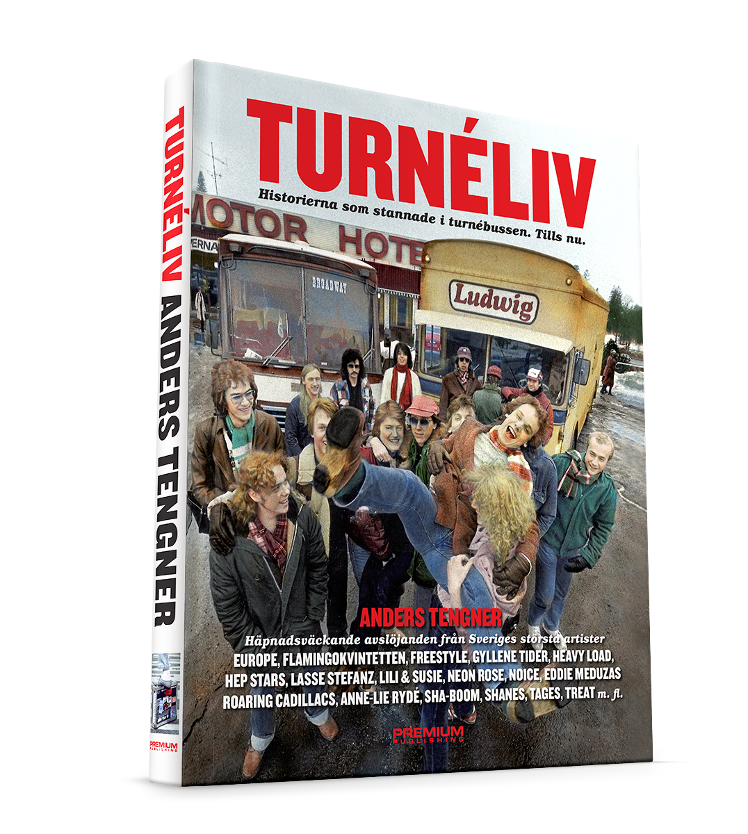 TURNÉLIV – Historierna som stannade i turnébussen. Tills nu. - 3