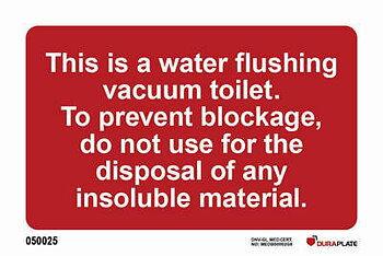"This is a water flushing vacuum toilet. To prevent blockage, do not use for the disposal of any insoluble material" sign - IMPA 33.8001