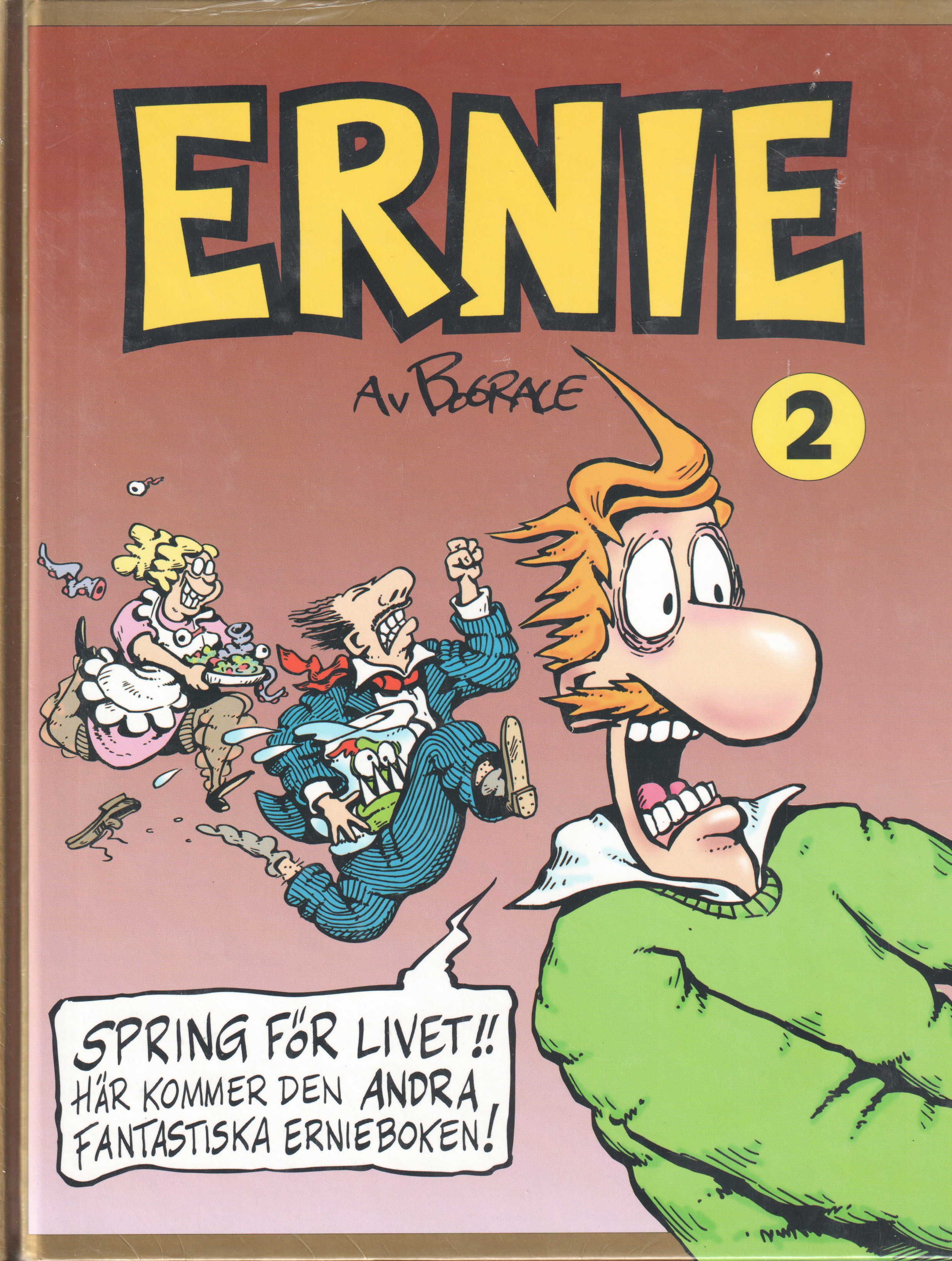 Ernie Samlingsalbum 2, Spring för livet!!