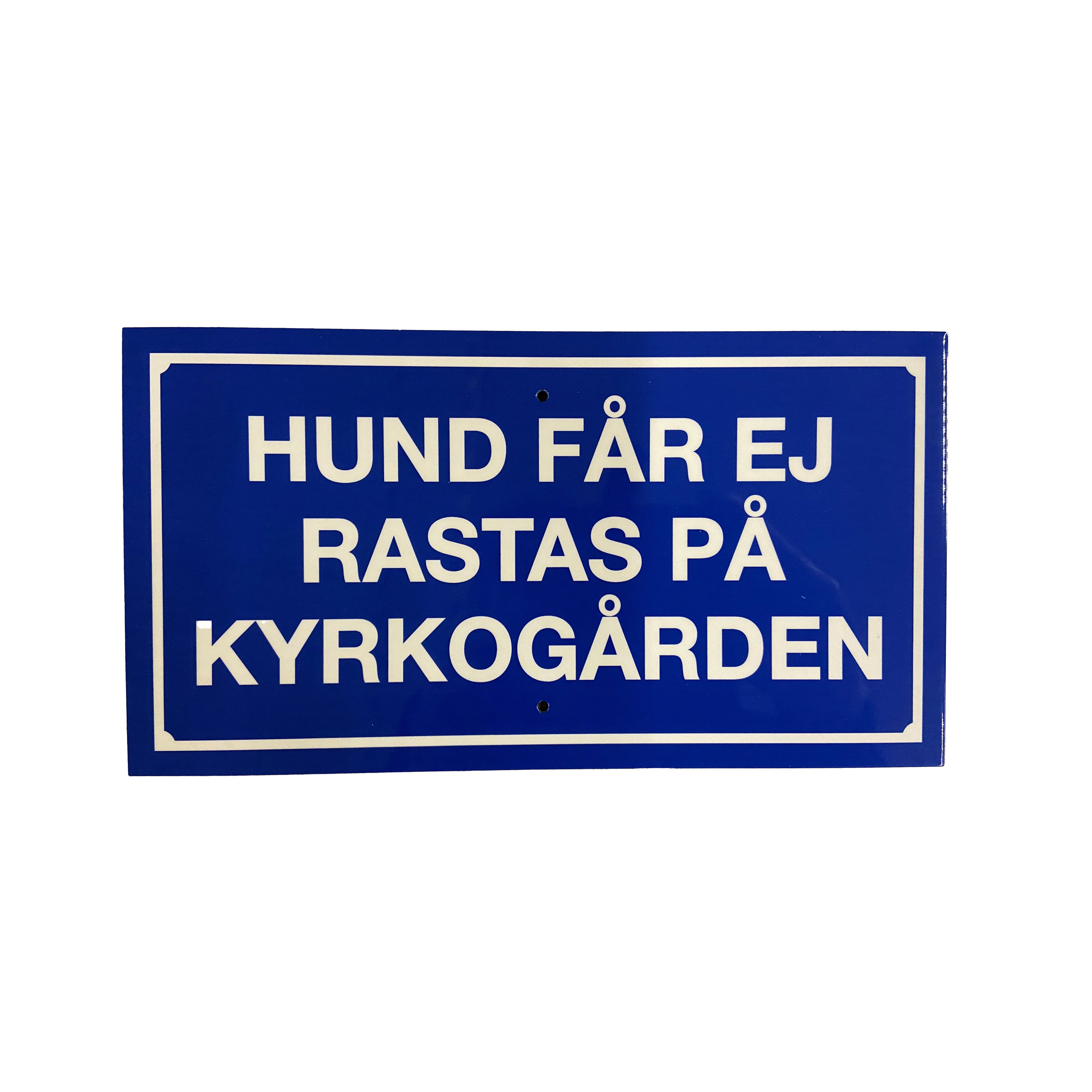 Skylt, Hunder får ej rastas på kyrkogården 