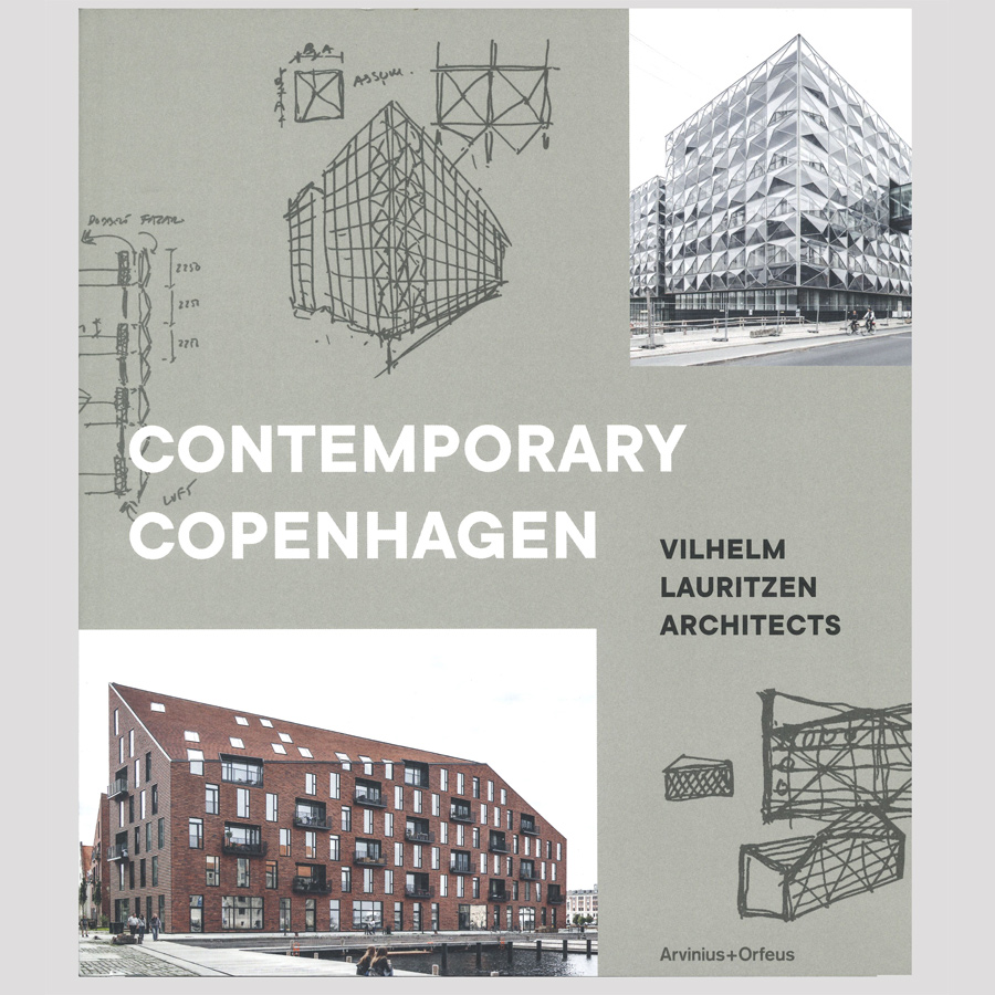 Vilhelm Lauritzen Architects: Contemporary Copenhagen