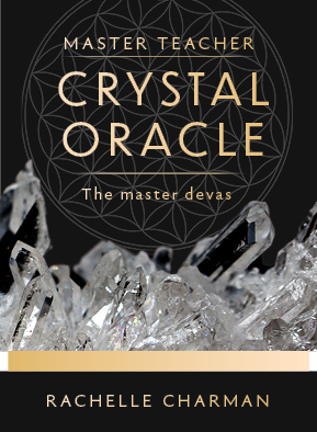 CRYSTAL ORACLE, MASTER TEACHER - THE MASTER DEVAS By: Rachelle Charman