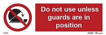 Prohibition sign (PSS) "Do not use unless guards are in position" - IMPA 33.8569