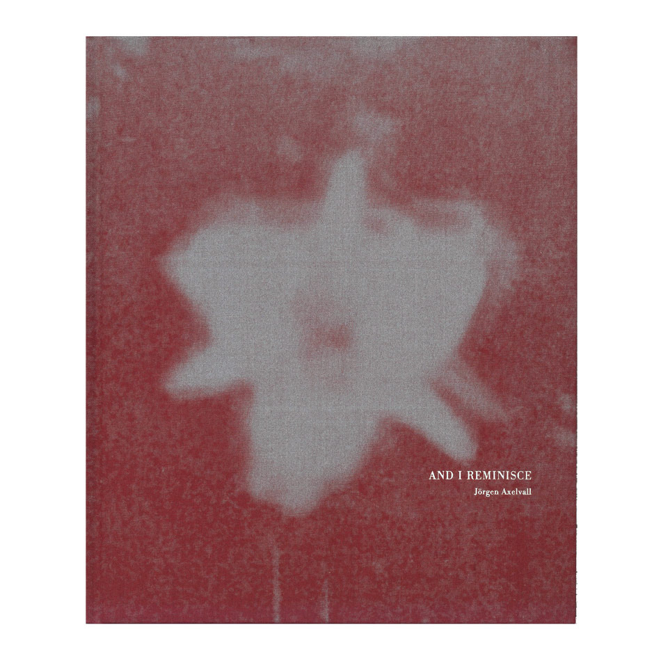 Jörgen Axelvall: And I Reminisce [signed]