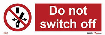 Prohibition sign (PSS) "Do not switch off" - IMPA 33.8551