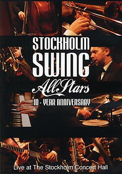 Stockholm Swing All Stars: 10 - Year Anniversary (DVD)