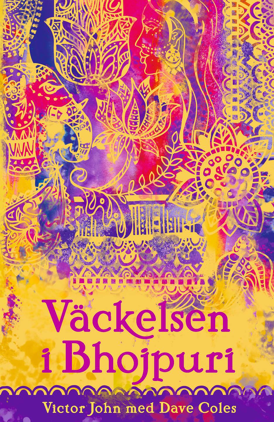 Väckelsen i Bhojpuri - Victor John & Dave Coles