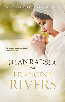Utan rädsla - Francine Rivers