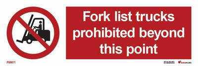 Prohibition sign (PSS) "Fork lift trucks prohibited beyond this point"