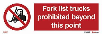 Prohibition sign (PSS) "Fork lift trucks prohibited beyond this point"