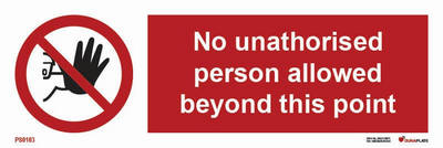 Prohibition sign (PSS) "No unathorised person allowed beyond this point"