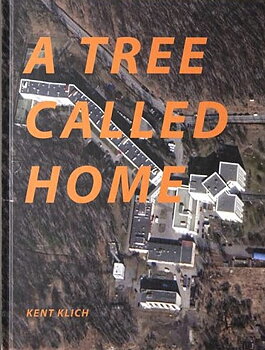 Kent Klich - A Tree Called Home