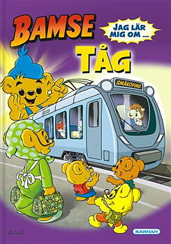 Bamsebok - Jag lär mig om...Tåg