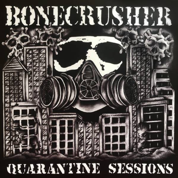 Bonecrusher - Quarantine Sessions - 10a (USA Import)