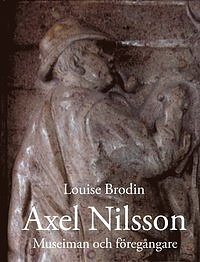 Axel Nilsson: museiman och föregångare