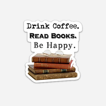 Fly Paper Products : Drink Coffee, Read Books, Be Happy - Vinyl Sticker