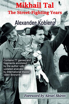 Mikhail Tal - The street-fighting years