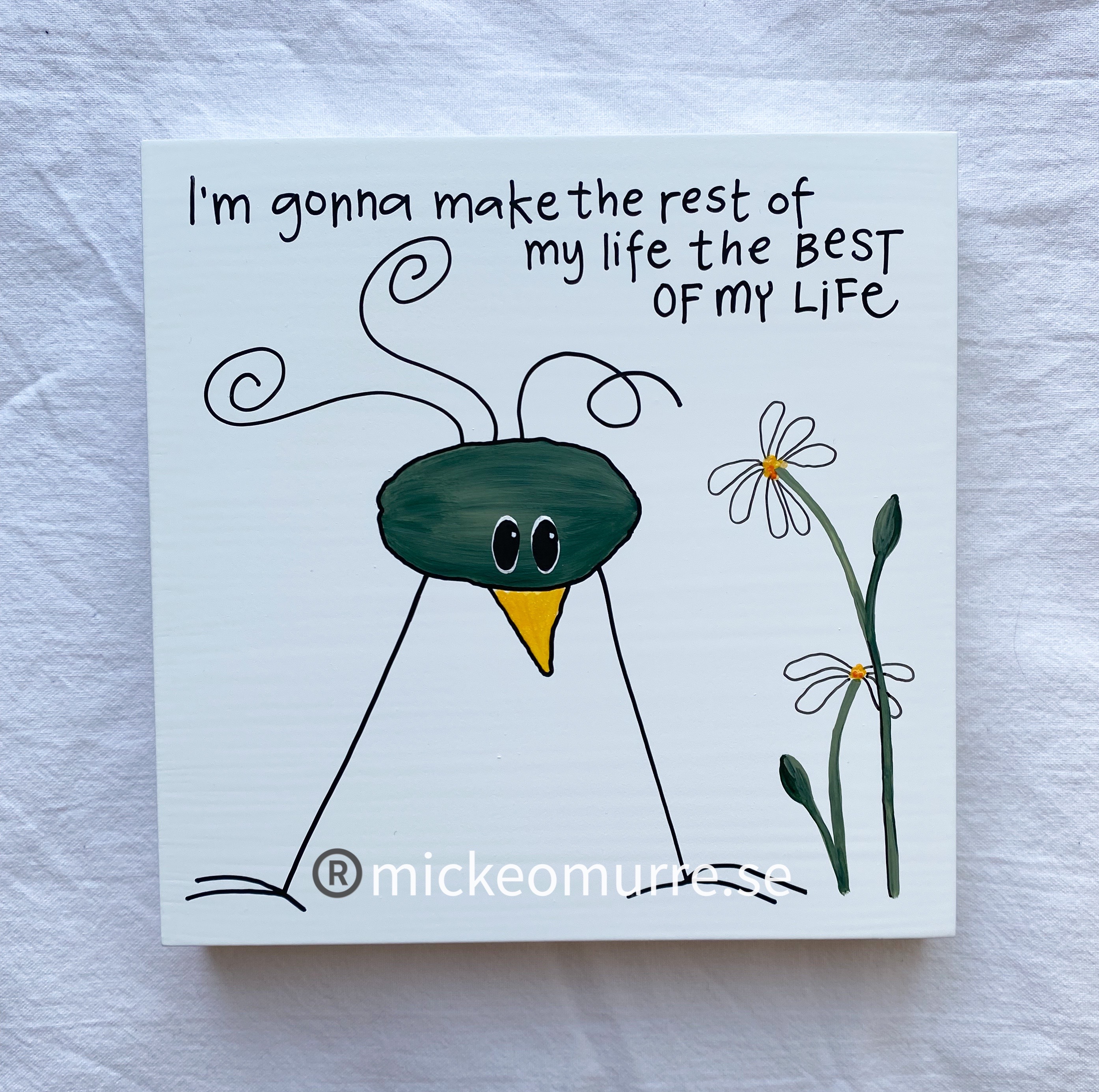 I’m gonna make the rest of my life the best of my life