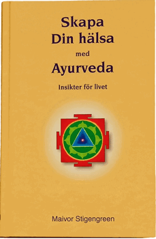 Skapa din hälsa med Ayurveda