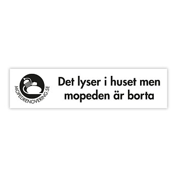 Klistermærke: Huset er oplyst ...