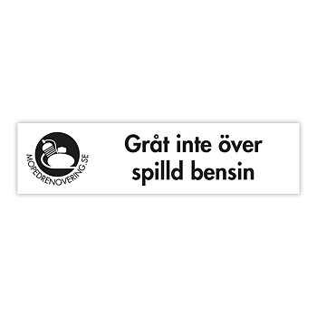 Dekal: Ikke gråt over sølt bensin